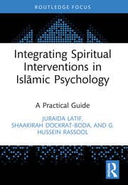 Integrating Spiritual Interventions in Islamic Psychology: A Practical Guide